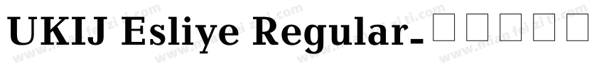 UKIJ Esliye Regular字体转换